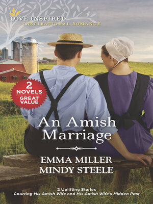 cover image of An Amish Marriage/Courting His Amish Wife/His Amish Wife's Hidden Past